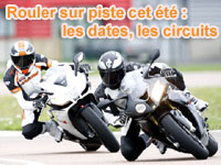 Les dates et les infos pour rouler sur circuit cet été
